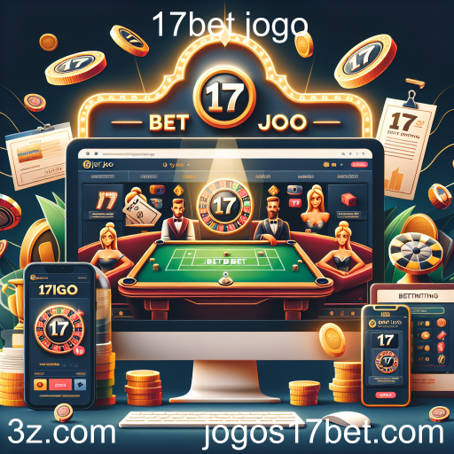 Apostas Online: A Revolução do Jogo na 17bet